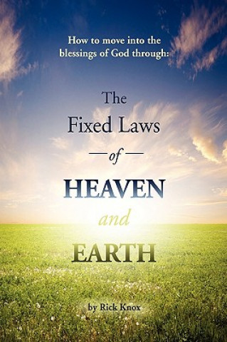 Könyv Fixed Laws of Heaven and Earth Rick Knox