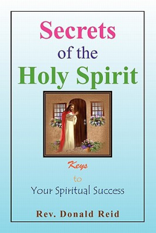 Livre Secrets of the Holy Spirit Dr Don Reid