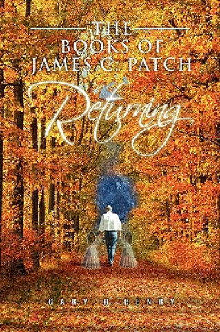 Book Books of James C. Patch Gary D Henry