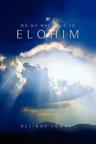 Kniha On My Way Back To Elohim Belinda Lowary