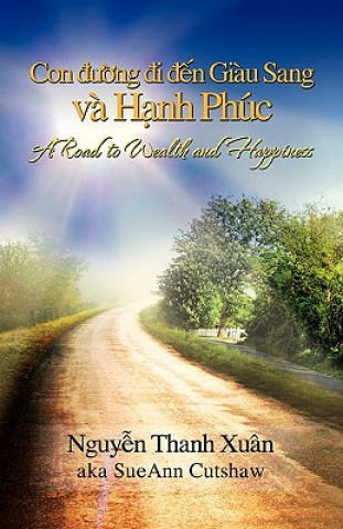 Książka Road to Wealth and Happiness Nguyen Thanh Xuan