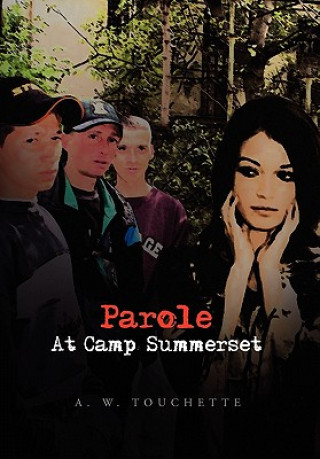 Kniha Parole at Camp Summerset A W Touchette