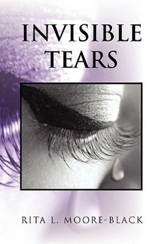 Book Invisible Tears Rita L Moore-Black