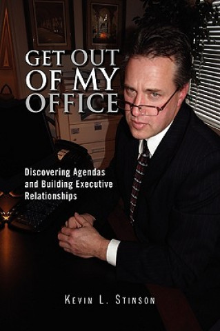 Buch Get Out of My Office! Kevin L Stinson