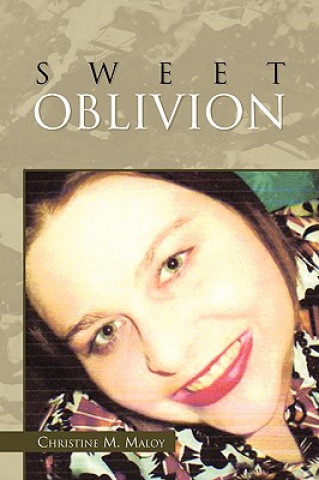 Kniha Sweet Oblivion Christine M Maloy