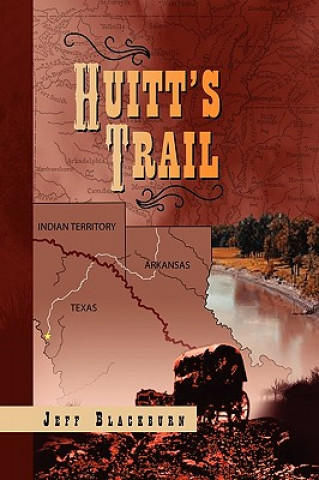 Könyv Huitt's Trail Jeff Blackburn