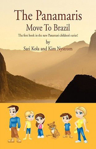 Kniha Panamaris Move to Brazil Sari Kola and Kim Nystrom