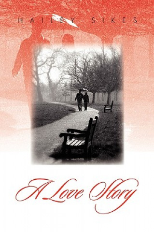 Könyv Love Story Hailey Sikes