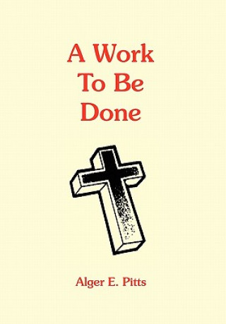 Buch Work to Be Done Alger E Pitts