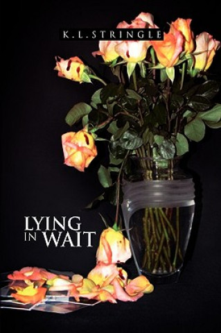 Könyv Lying in Wait K L Stringle