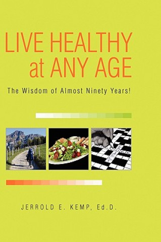 Kniha Live Healthy at Any Age Jerrold E Kemp Ed D