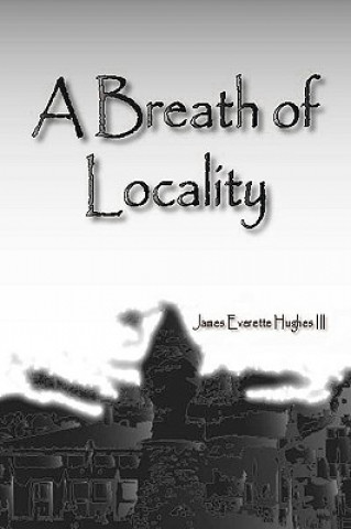 Könyv Breath of Locality James Everette III Hughes
