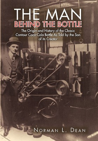 Книга Man Behind the Bottle Norman L Dean