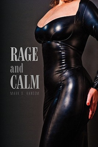 Book RAGE and CALM Mark D Ransom