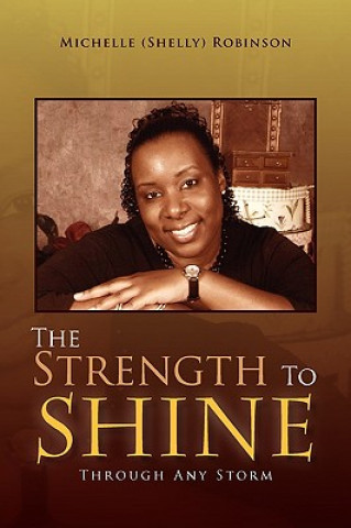 Kniha Strength to Shine Michelle (Shelly) Robinson