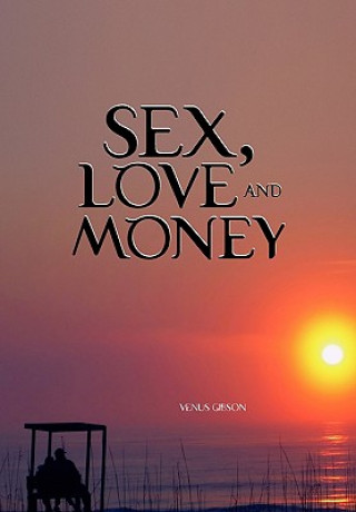 Book Sex, Love and Money Venus Gibson