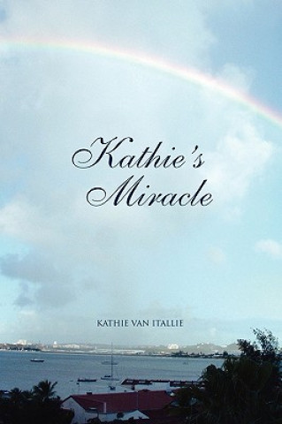 Książka Kathie's Miracle Kathie Van Itallie