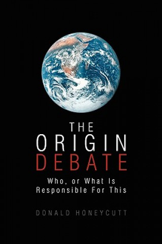 Kniha Origin Debate Donald Honeycutt
