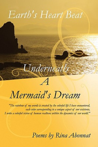 Książka Earth's Heart Beat Underneath a Mermaid's Dream Rina Abonnat