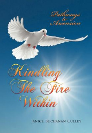 Książka Kindling the Fire Within Janice Buchanan Culley