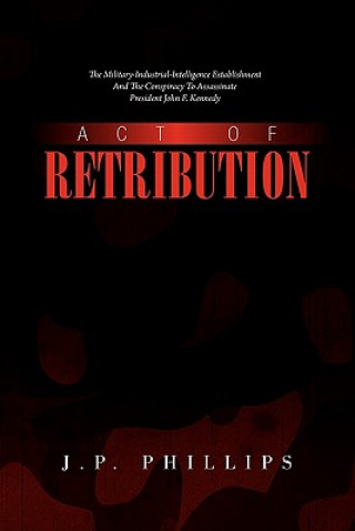 Kniha Act of Retribution J P Phillips