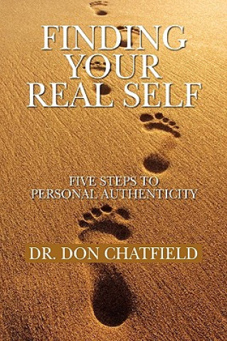 Carte Finding Your Real Self Dr Don Chatfield
