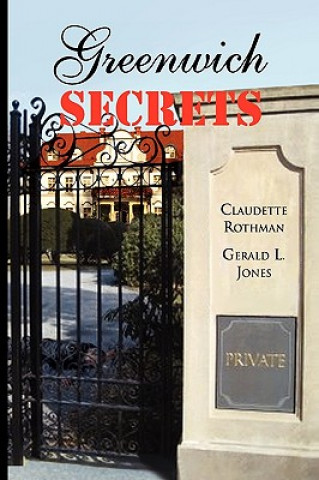 Könyv Greenwich Secrets R Claudette Rothman and Gerald L Jones