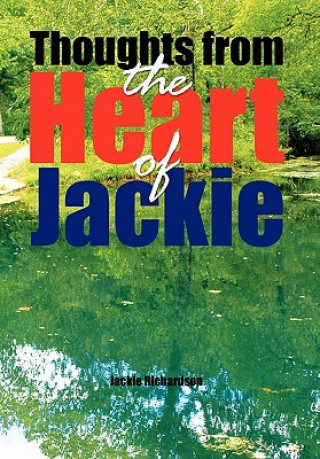 Book Thoughts from the Heart of Jackie Jackie Richardson