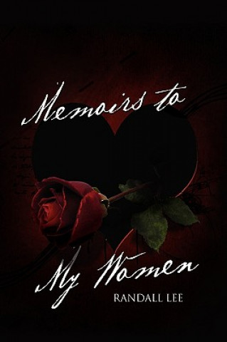 Carte Memoirs to My Women Randall (UCSF) Lee