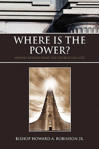 Book Where Is the Power? Bishop Howard a Jr Robinson