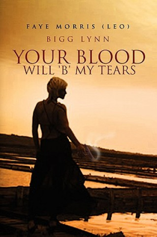 Carte Your Blood Will 'b' My Tears Faye Morris (Leo)