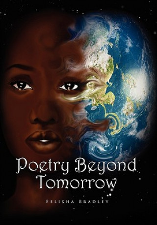 Kniha Poetry Beyond Tomorrow Felisha Bradley
