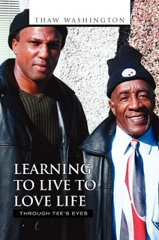 Book Learning to Live to Love Life Thaw Washington