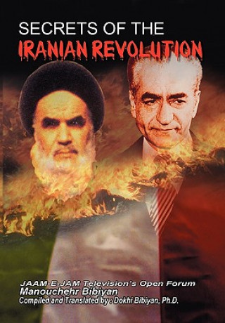 Book Secrets of the Iranian Revolution Manouchehr Bibiyan