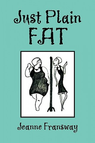 Kniha Just Plain Fat Jeanne Fransway