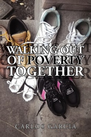 Книга Walking Out of Poverty Together Garcia