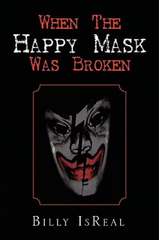 Buch When the Happy Mask Was Broken Billy Isreal