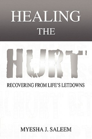 Книга Healing the Hurt Myesha J Saleem