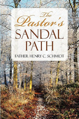 Libro Pastor's Sandal Path Father Henry C Schmidt