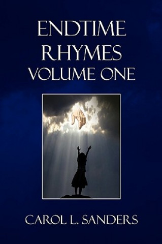 Livre Endtime Rhymes Volume One Carol L Sanders