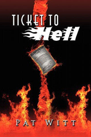 Knjiga Ticket to Hell Pat Witt