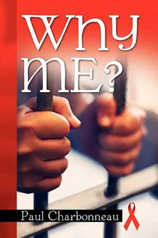 Könyv Why Me? Paul (Universite de Montreal) Charbonneau