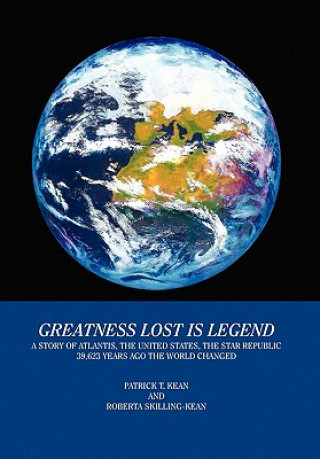 Libro Greatness Lost Is Legend Patrick T Kean & Roberta Skilling-Kean