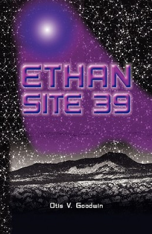 Kniha Ethan Site 39 Otis V Goodwin