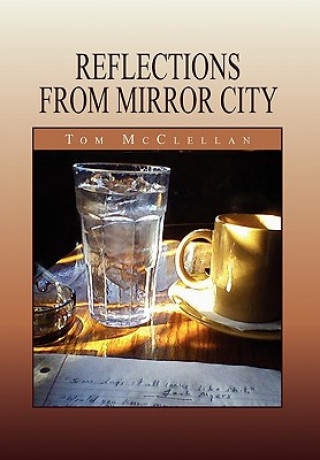 Könyv Reflections from Mirror City Tom McClellan