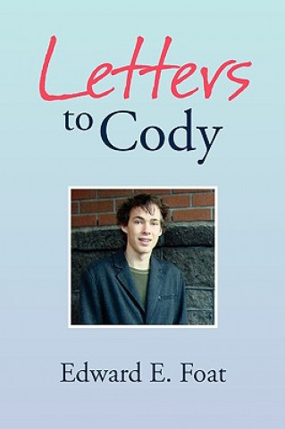 Книга Letters to Cody Edward E Foat