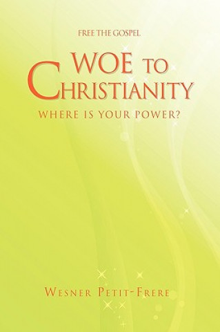 Книга Woe to Christianity Wesner Petit-Frere