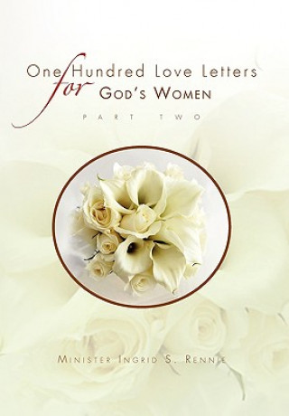 Könyv One Hundred Love Letters for God's Women Part Two Minister Ingrid S Rennie