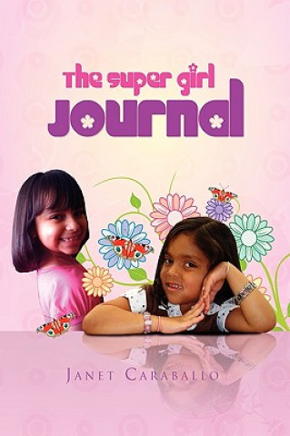 Könyv Super Girl Journal Janet Caraballo