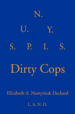 Carte Dirty Cops Elizabeth A Namyniuk Deckard